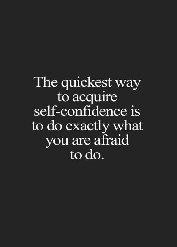 Be Afraid_Self confidence